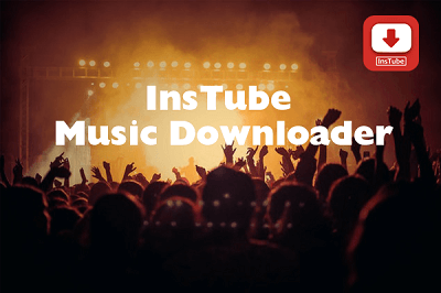 InsTube Music Downloader: Download Free Music on Your Android