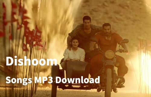 dishoom songs