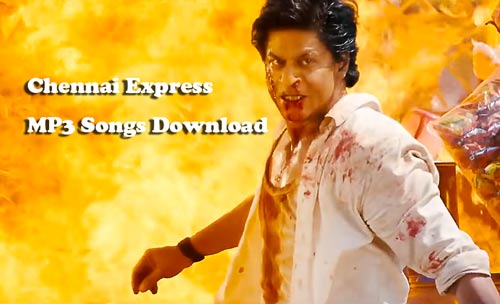 Chennai Express MP3 songs download