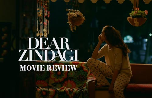 Dear Zindagi movie review