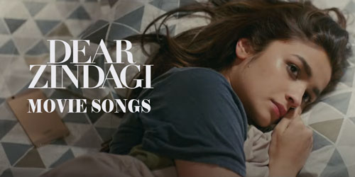 Dear Zindagi songs download