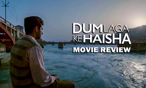 Dum Laga Ke Haisha movie review