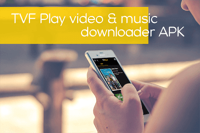 The Best TVF Play Video & Music Download App for Android