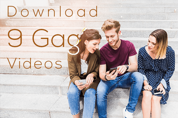 download 9GAG videos