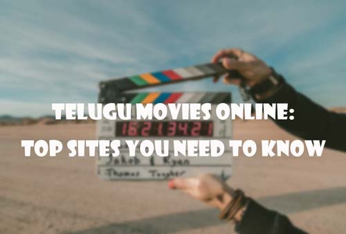 Telugu Movies Online: Top 5 Sites You Need to Know